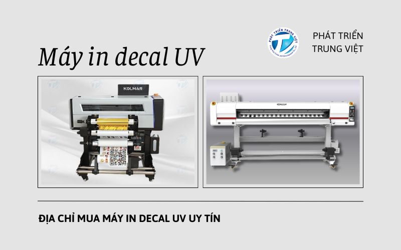 Nên chọn mua máy in decal UV loại nào? Địa chỉ mua máy in decal UV uy tín